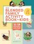 The Blended Family Activity Book for Kids