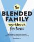Blended Family Workbook for Teens
