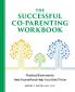 The Successful Co-Parenting Workbook