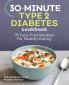 30-Minute Type 2 Diabetes Cookbook