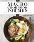 Macro Cookbook for Men