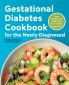 Gestational Diabetes Cookbook for the Newly Diagnosed