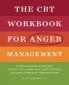 The CBT Workbook for Anger Management