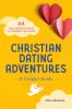 Christian Dating Adventures - A Couple's Guide