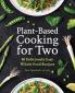 Plant-Based Cooking for Two