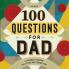 100 Questions for Dad