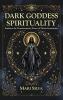 Dark Goddess Spirituality