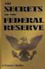 The Secrets of the Federal Reserve