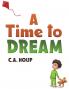 A Time to Dream