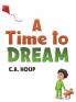 A Time to Dream