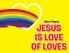 Jesus Is Love of Loves