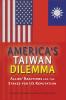 America's Taiwan Dilemma