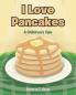 I Love Pancakes