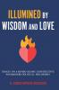 Illumined by Wisdom and Love