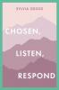 Chosen Listen Respond
