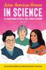 Asian American Women In Science: An Asian American History Book for Kids