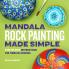 Mandala Rock Painting Made Simple