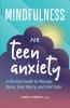 Mindfulness for Teen Anxiety