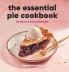The Essential Pie Cookbook