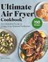 Ultimate Air Fryer Cookbook