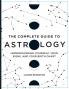 The Complete Guide to Astrology