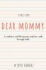 Dear Mommy