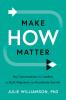 Make HOW Matter