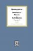 Biographical and Historical Memoirs of Louisiana Volume #1