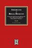 Americans of ROYAL DESCENDANT. A collection of genealogies showing the lineal descent from Kings of some American Families