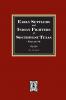 Early Settlers and Indian Fighters of Southwest Texas Volume #1