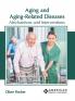 Aging and Aging-Related Diseases