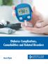 Diabetes Complications Comorbidities and Related Disorders