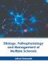 Etiology Pathophysiology and Management of Multiple Sclerosis