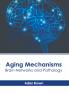 Aging Mechanisms