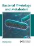 Bacterial Physiology and Metabolism