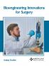 Bioengineering Innovations for Surgery