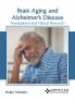 Brain Aging and Alzheimer's Disease