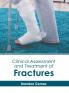 Clinical Assessment and Treatment of Fractures