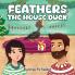 Feathers the House Duck