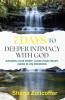 7 Days to Deeper Intimacy With God