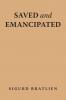 Saved and Emancipated