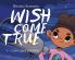 Wish Come True