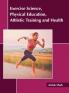 Exercise Science Physical Education Athletic Training and Health