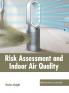 Risk Assessment and Indoor Air Quality
