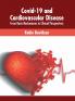 Covid-19 and Cardiovascular Disease
