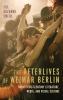 The Afterlives of Weimar Berlin