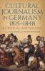 Cultural Journalism in Germany 1815-1848
