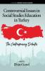 Controversial Issues in Social Studies Education in Turkey