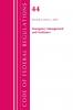 Code of Federal Regulations Title 44 (Emergency Management and Assistance) Federal Emergency Management Agency Revised as of October 1 2020