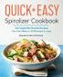 The Quick & Easy Spiralizer Cookbook